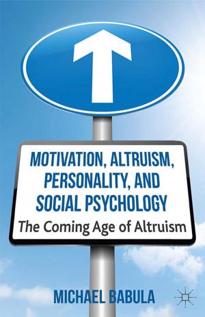 bigCover of the book Motivation, Altruism, Personality and Social Psychology by 