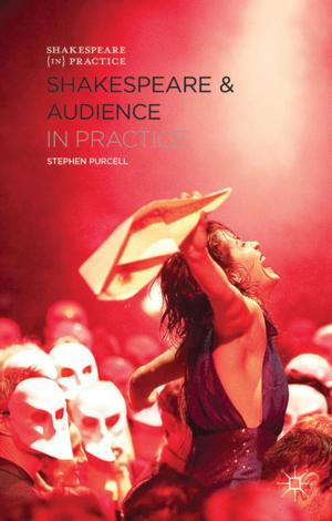 Cover of the book Shakespeare and Audience in Practice by Mehmet Nuri Yardım