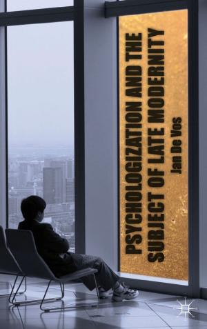 Cover of the book Psychologization and the Subject of Late Modernity by Matthew Manning, Shane D. Johnson, Nick Tilley, Gabriel T.W. Wong, Margarita Vorsina