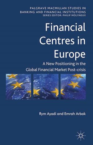 Cover of the book Financial Centres in Europe by M. Race, A. Furnham
