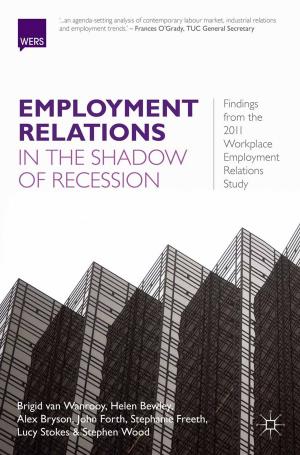 Cover of the book Employment Relations in the Shadow of Recession by Linda Fazzani, Tina Hart, Simon Clark
