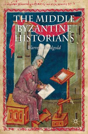 Cover of the book The Middle Byzantine Historians by Kath Woodward