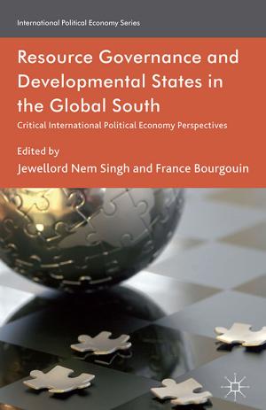 Cover of the book Resource Governance and Developmental States in the Global South by 