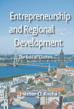 Cover of the book Entrepreneurship and Regional Development by F. Bidault