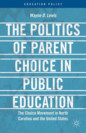 Cover of the book The Politics of Parent Choice in Public Education by R. Kershner