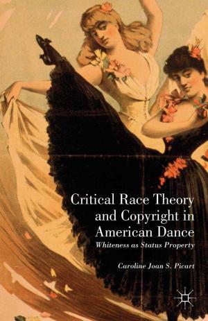 Cover of the book Critical Race Theory and Copyright in American Dance by Carol Bacchi, Susan Goodwin