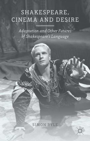 Cover of the book Shakespeare, Cinema and Desire by Haleema Al A'ali, Judith Baxter
