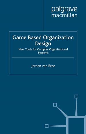 Cover of the book Game Based Organization Design by André Gerrits