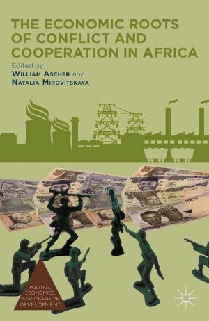 Cover of the book The Economic Roots of Conflict and Cooperation in Africa by C. Carter, Shelly Clay-Robison, L. Pickett