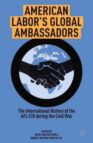 Cover of the book American Labor's Global Ambassadors by Zvi Bekerman, Michalinos Zembylas