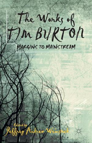 Cover of the book The Works of Tim Burton by Anthony Lowrie