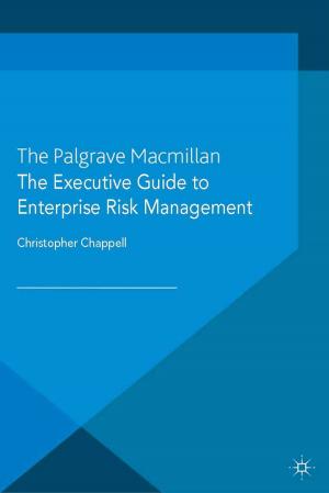 Cover of the book The Executive Guide to Enterprise Risk Management by J. Potter