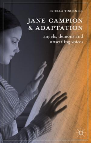 Cover of the book Jane Campion and Adaptation by Janet Wilson