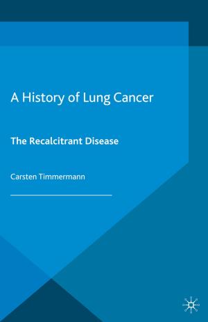 Cover of the book A History of Lung Cancer by E. Nielsen