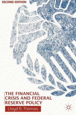 Cover of the book The Financial Crisis and Federal Reserve Policy by A. Natella