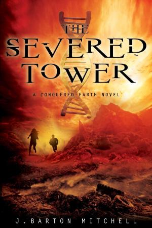 Cover of the book The Severed Tower by Frankie Avalon, Rick Rodgers