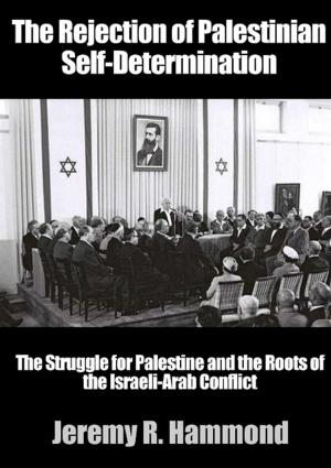 Cover of the book The Rejection of Palestinian Self-Determination by Ar'Triel Askew Kirchner