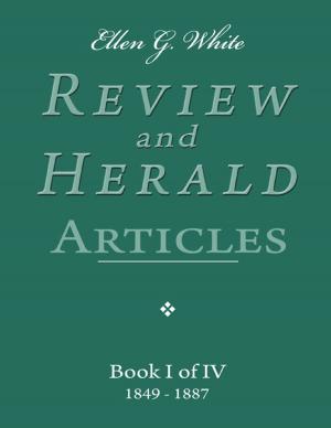Book cover of Ellen G. White Review and Herald Articles - Book I of IV