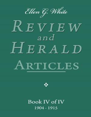 Book cover of Ellen G. White Review and Herald Articles - Book IV of IV