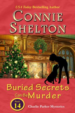 Cover of the book Buried Secrets Can Be Murder by Connie Shelton