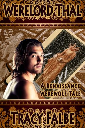 Cover of the book Werelord Thal: A Renaissance Werewolf Tale by L.K. Hatchett