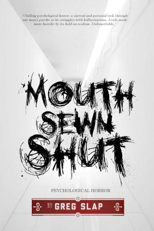 Cover of the book Mouth Sewn Shut by Laure Arbogast
