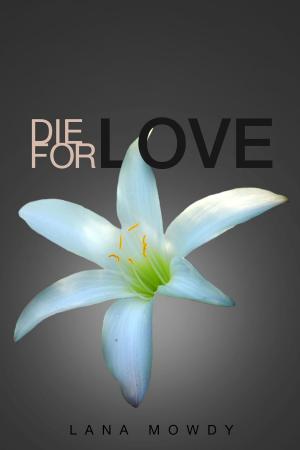 Cover of the book Die for Love (Book 2: Live, Love, and Die) by Ken Oder