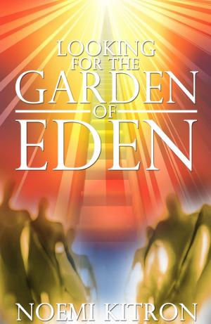 Cover of the book Looking for the Garden of Eden by KM Paradice
