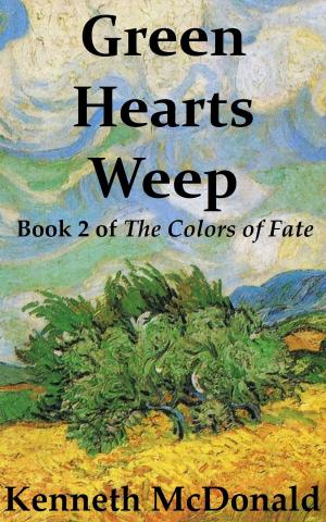 Cover of the book Green Hearts Weep by BJ Kurtz