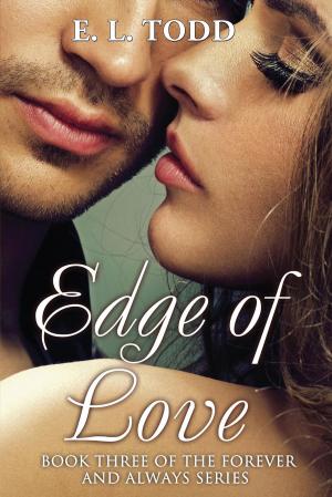 Cover of the book Edge of Love by E. L. Todd