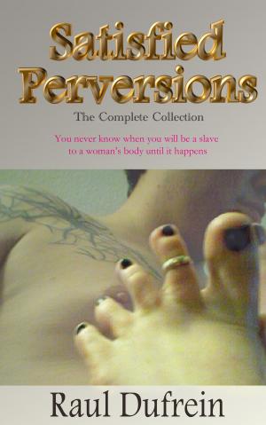bigCover of the book The Complete: Satisfied Perversions by 
