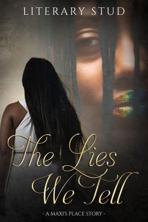 bigCover of the book The Lies We Tell: A Maxi's Place Story by 