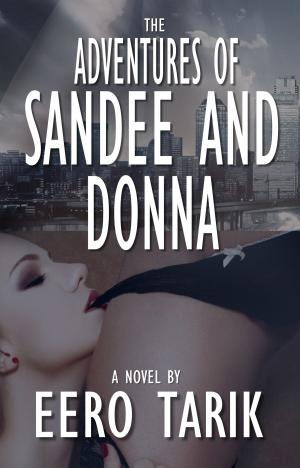 Cover of the book The Adventures of Sandee and Donna by Eero Tarik