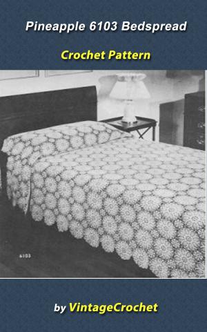 Cover of Pineapple Bedspread No. 6103 Vintage Crochet Pattern