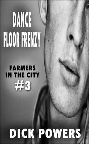 Cover of the book Dance Floor Frenzy (Farmers In The City #3) by Ken McConnell