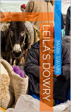Cover of the book Leila's Dowry by Mark Swain