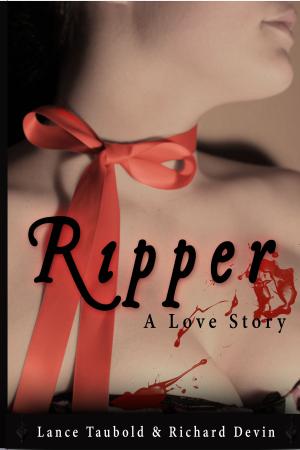Cover of the book Ripper: A Love Story by Michael Stackpole, Jeff DePew, Matthew Costello, Lance Taubold, Patrick Freivald, Edward DeAngelis, Thomas Monteleone, Aidan Russell, F. Paul Wilson, Richard Devin
