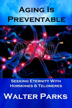 Book cover of Aging is Preventable