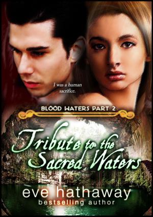 Cover of the book Tribute to the Sacred Waters: Blood Waters 2 by Elena Snowfield