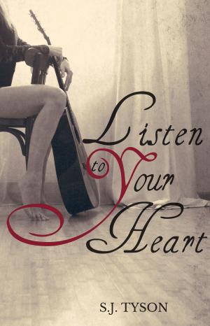 Cover of the book Listen To Your Heart by Cat Shaffer