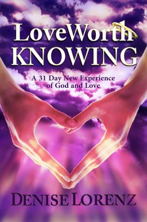 Cover of Love Worth Knowing