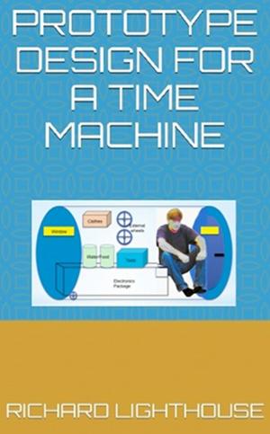 bigCover of the book Prototype Design for a Time Machine by 