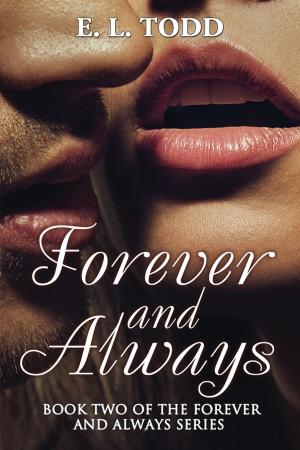 Cover of the book Forever and Always by E. L. Todd