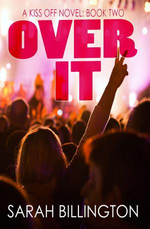 Book cover of Over It (The Kiss Off 2)