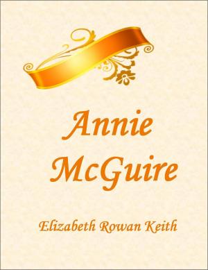 Cover of the book Annie McGuire by Dimetrios C. Manolatos
