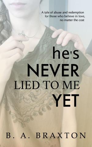 Book cover of He's Never Lied to Me Yet