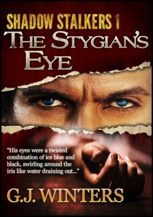 Cover of the book The Stygian's Eye (Shadow Stalkers 1) by G. J. Winters