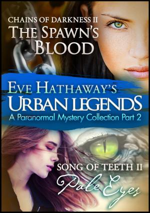 Cover of Urban Legends: An Eve Hathaway's Paranormal Mystery Collection Part 2
