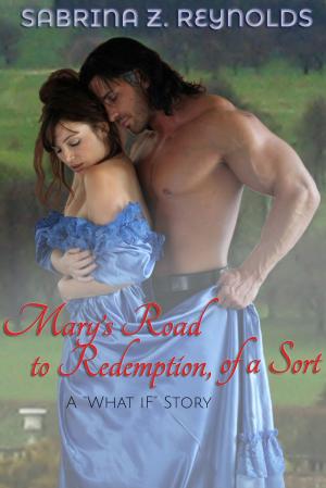 Cover of the book Mary’s Road to Redemption, of a Sort (A What-if Scenario) by Richard Thor