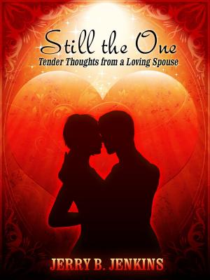 Cover of the book Still The One: Tender Thoughts From A Loving Spouse by Peter Newman